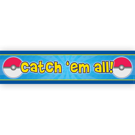 Catch 'Em All Banner Decoration - 1.2m