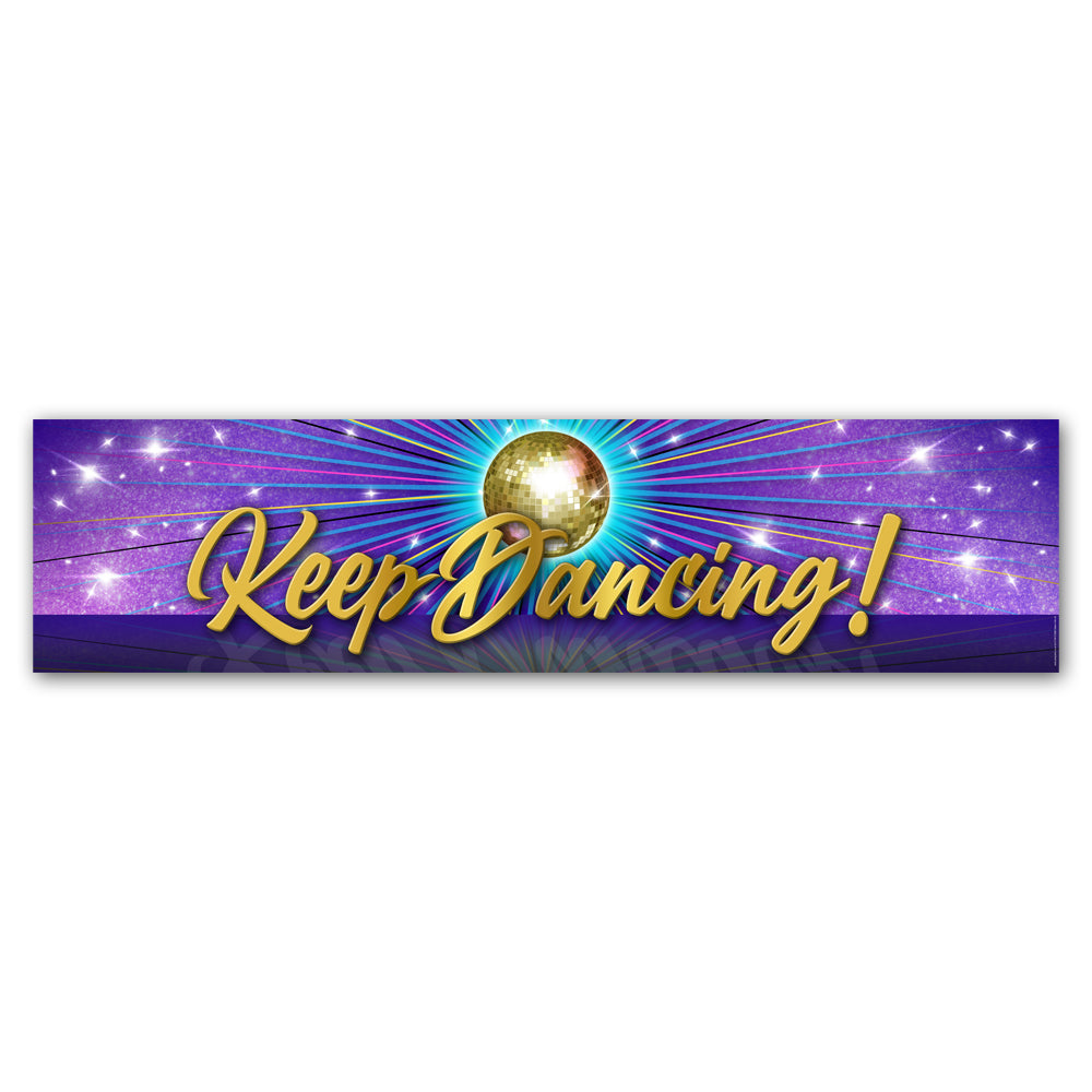 Strictly "Keep Dancing" Banner Decoration - 1.2m