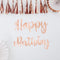 Rose Gold Happy Birthday Letter Banner - 2.13m