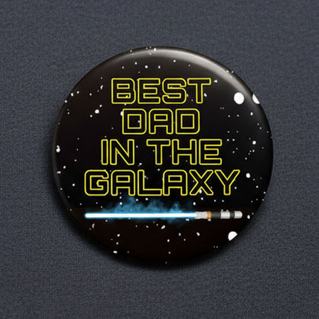 Best Dad in the Galaxy Badge -  58mm (Pinned Back) - Each