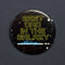 Best Dad in the Galaxy Badge -  58mm (Pinned Back) - Each