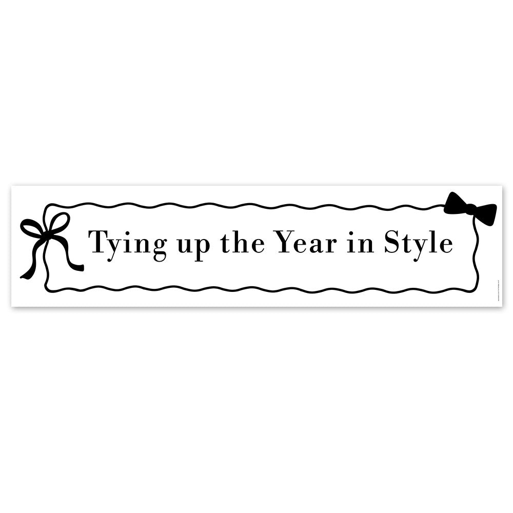 Tying Up the Year in Style Black and White Banner - 120cm x 30cm