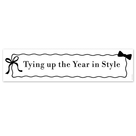 Tying Up the Year in Style Black and White Banner - 120cm x 30cm