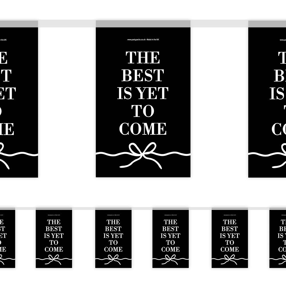 The Best is Yet to Come Black and White Paper Bunting Decoration - 2.4m