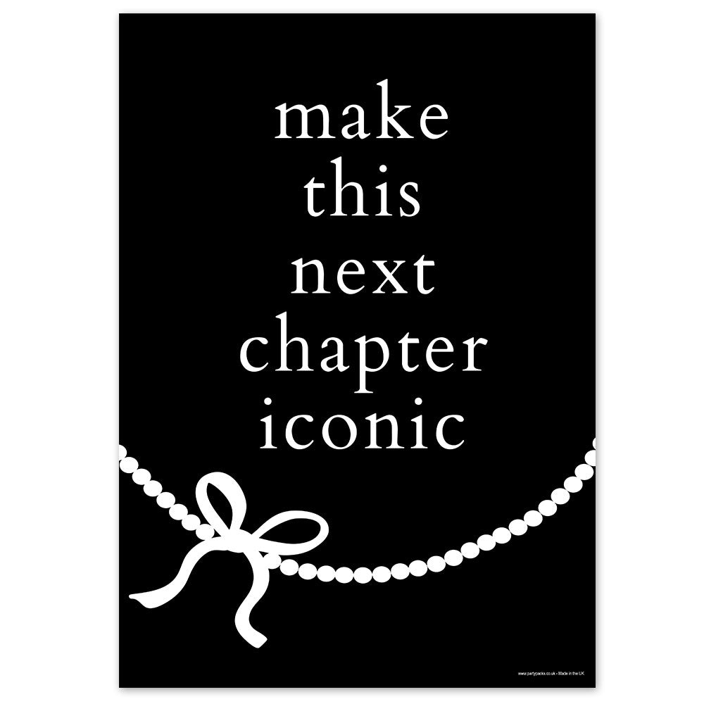 Make this Next Chapter Iconic Black and White Bow Poster - A3