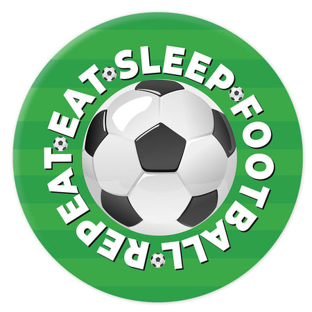 Eat Sleep Football Repeat Badge - 58mm - Each