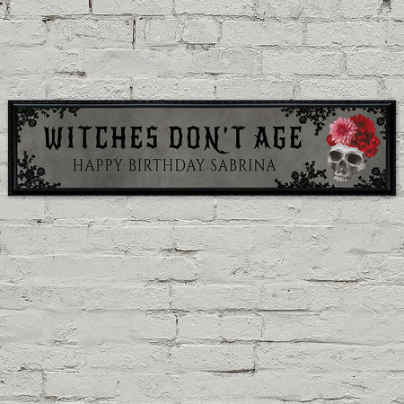 Gothic Skull and Flowers Personalised Witches Don't Age Banner - 120cm x 30cm