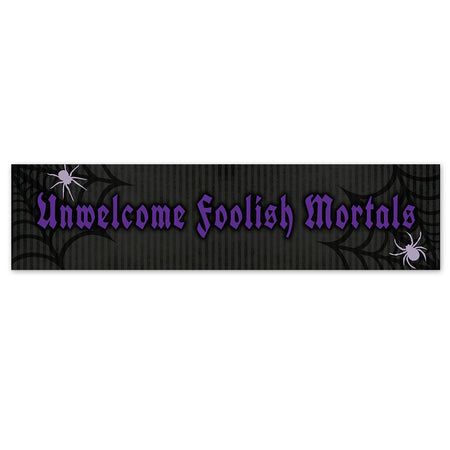 Unwelcome Foolish Mortals Gothic Banner - 120cm x 30cm