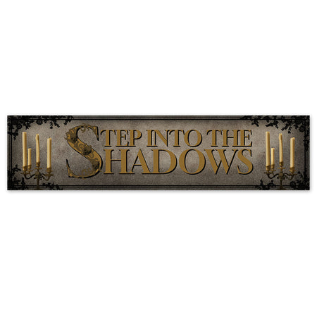 Gothic Step Into the Shadows Banner - 120cm x 30cm