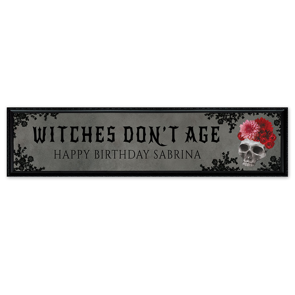 Gothic Skull and Flowers Personalised Witches Don't Age Banner - 120cm x 30cm