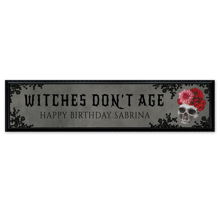 Gothic Skull and Flowers Personalised Witches Don't Age Banner - 120cm x 30cm