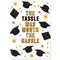 The Tassle was Worth the Hassle Graduation Poster - A3