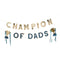 Champion of Dads Banner - 2m