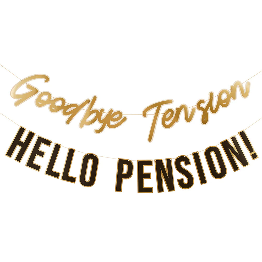 Goodbye Tension Hello Pension Banner - 2m