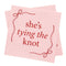 She's Tying The Knot Paper Napkins - Pack of 16