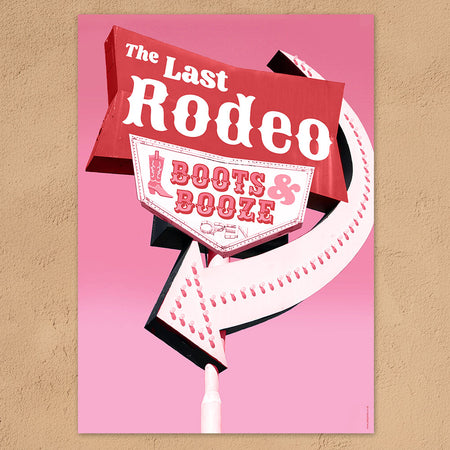 The Last Rodeo Boots & Booze Poster - A3