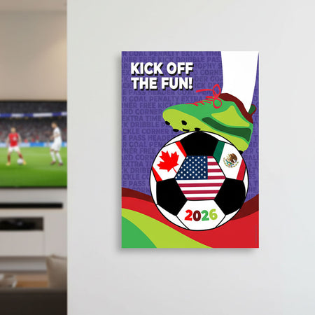 Football 2026 Kick Off the Fun Poster - A3
