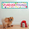 Furever Young Pet Banner - 120cm x 30cm