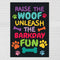 Raise The Woof Poster - A3