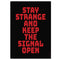 The Other Side Stay Strange Poster - A3
