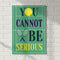 Wimbledon Tennis You Cannot Be Serious Poster - A3