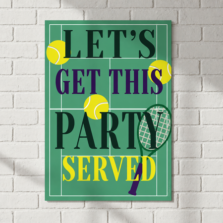 Let's Get This Party Served Tennis Grand Slam Poster - A3