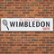 Wimbledon London Street Sign Banner - 120cm x 30cm