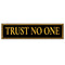 Trust No One Banner - 120cm x 30cm