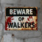 Beware of Walkers Sign Halloween Poster Decoration - A3