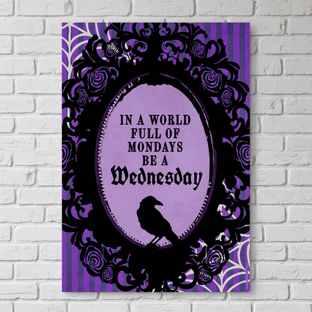 Be A Wednesday Poster White Brick Wall