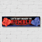 Let's Get Ready To Rumble Banner on White Brick Wall