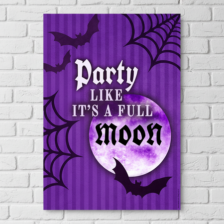 Party Like It's A Full Moon Poster White Brick Wall