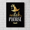 Witch Please Halloween Poster - A3