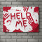 Bloody Halloween 'Help Me' Sign - A3