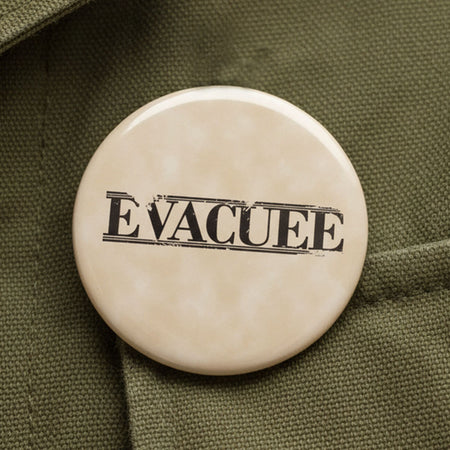 Evacuee Pin Back Badge - 58MM