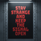 Stay Strange poster on Hawkins Lab metal wall