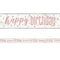 Birthday Glitz Rose Gold 'Happy Birthday' Prismatic Banner - 2.7m