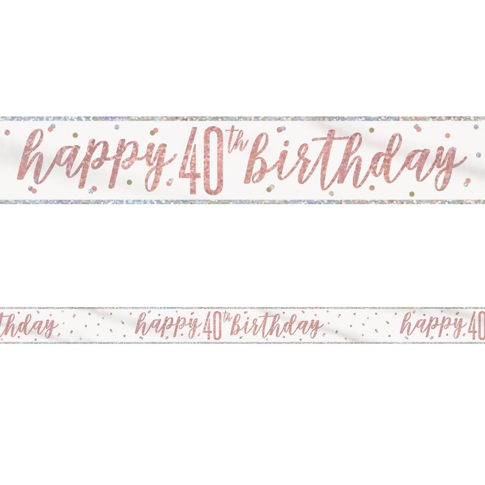 Birthday Glitz Rose Gold Happy 40th Birthday Foil Banner - 2.7m