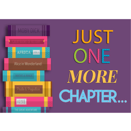 Book Themed Poster 'Just One More Chapter' - A3