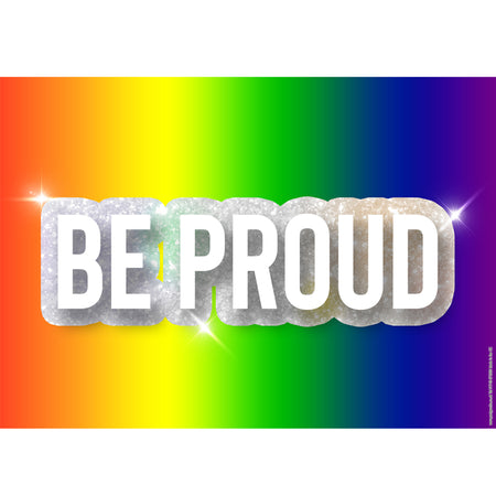 Pride 'Be Proud' Glitter Poster - A3