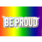 Pride 'Be Proud' Glitter Poster - A3