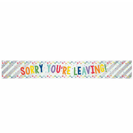 Sorry You're Leaving Holographic Foil Banner - 2.7m