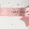 Personalised Baby Shower Sash- Pale Pink- 100mm