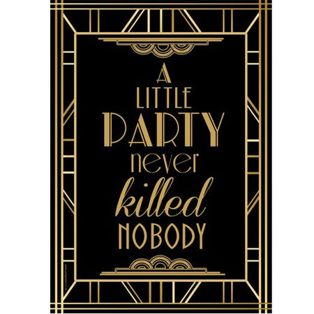 A Little Party Never Killed Nobody Gatsby Poster- A3