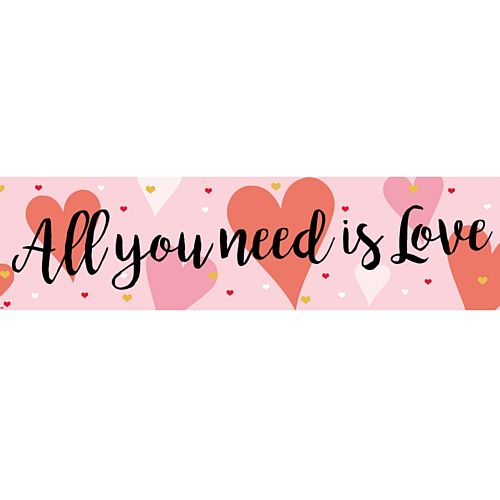 All You Need Is Love Banner - 120cm x 30cm