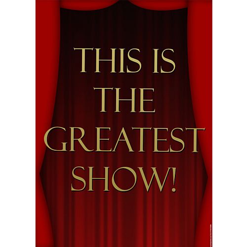 This Is The Greatest Show Poster - A3