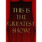 This Is The Greatest Show Poster - A3