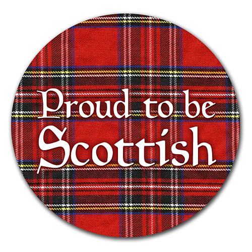 Proud To Be Scottish Badge 58mm (Pinned Back) - Each