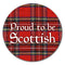 Proud To Be Scottish Badge 58mm (Pinned Back) - Each