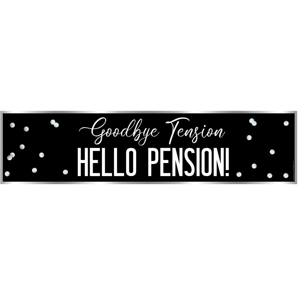 Goodbye Tension, Hello Pension Retirement Banner- 1.2m
